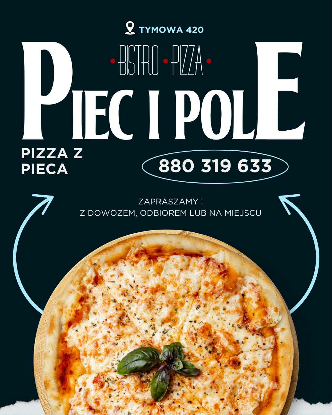 Piec i Pole – pizza z pieca, Tymowa 420